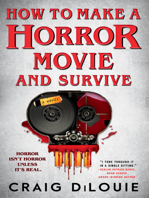 Title details for How to Make a Horror Movie and Survive by Craig DiLouie - Wait list
